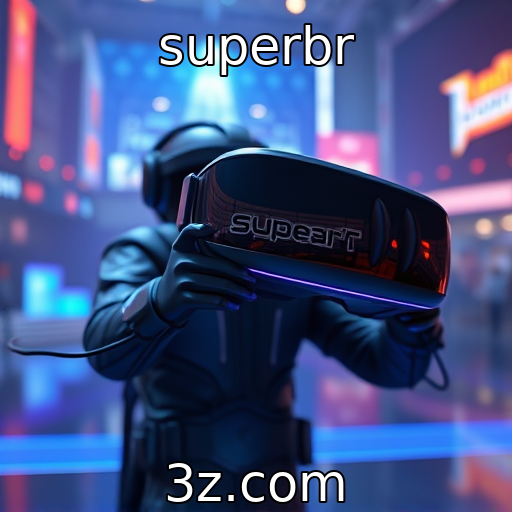 superbr - Tendências emergentes na realidade virtual nos jogos